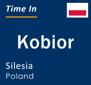 Current local time in Kobior, Silesia, Poland