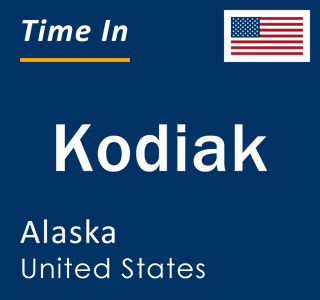 Current time in Kodiak, Alaska, United States