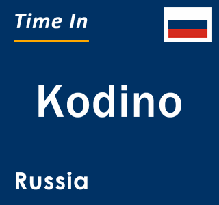 Current local time in Kodino, Russia