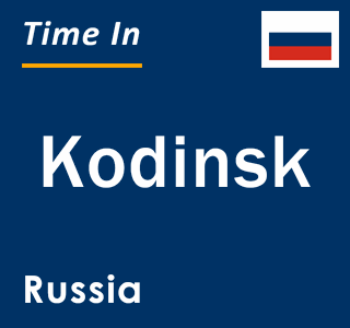 Current local time in Kodinsk, Russia