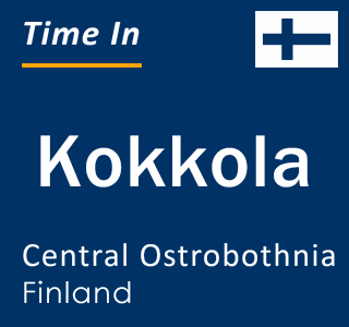 Current local time in Kokkola, Central Ostrobothnia, Finland
