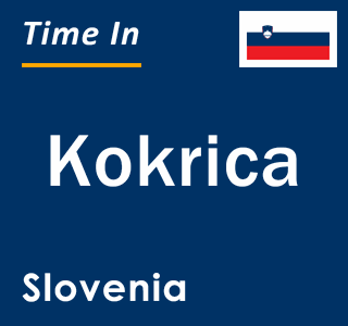 Current local time in Kokrica, Slovenia