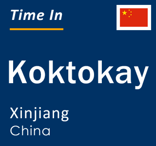 Current local time in Koktokay, Xinjiang, China