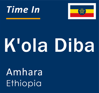 Current local time in K'ola Diba, Amhara, Ethiopia
