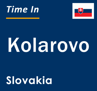 Current local time in Kolarovo, Slovakia