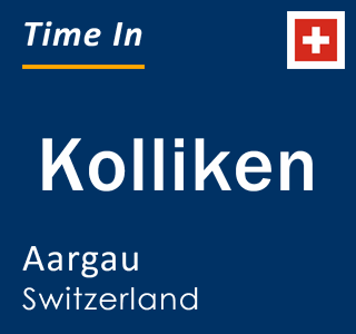 Current local time in Kolliken, Aargau, Switzerland