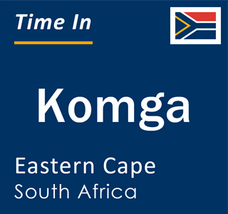 Current local time in Komga, Eastern Cape, South Africa
