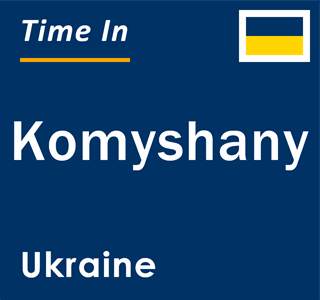 Current local time in Komyshany, Ukraine