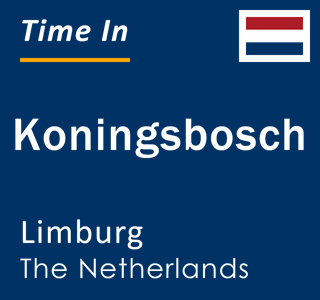 Current local time in Koningsbosch, Limburg, The Netherlands