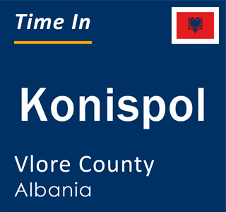 Current local time in Konispol, Vlore County, Albania