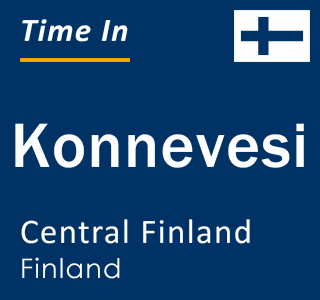Current local time in Konnevesi, Central Finland, Finland
