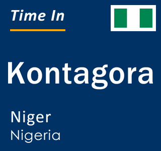 Current local time in Kontagora, Niger, Nigeria
