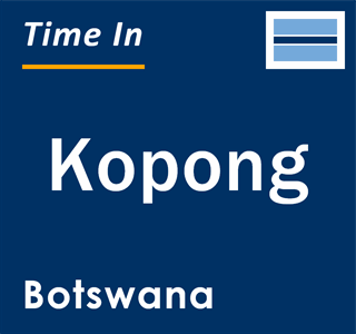 Current local time in Kopong, Botswana