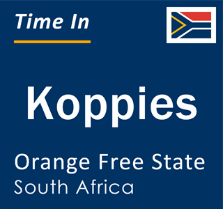 Current local time in Koppies, Orange Free State, South Africa