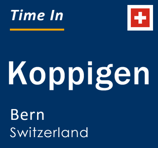 Current local time in Koppigen, Bern, Switzerland