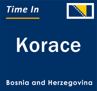 Current local time in Korace, Bosnia and Herzegovina