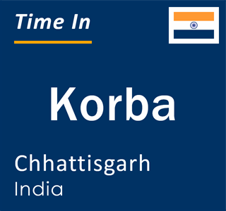 Current local time in Korba, Chhattisgarh, India