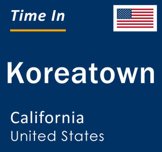 Current local time in Koreatown, California, United States