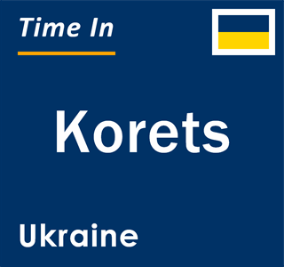 Current local time in Korets, Ukraine