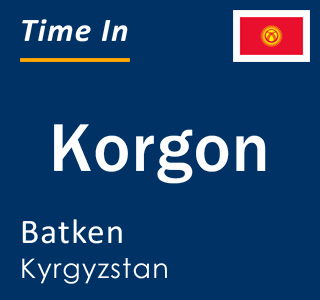 Current local time in Korgon, Batken, Kyrgyzstan