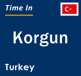 Current local time in Korgun, Turkey