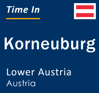 Current time in Korneuburg, Lower Austria, Austria