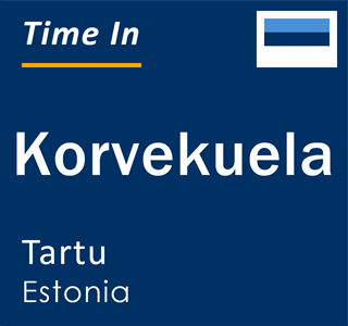Current time in Korvekuela, Tartu, Estonia