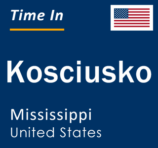 Current local time in Kosciusko, Mississippi, United States