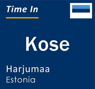 Current local time in Kose, Harjumaa, Estonia