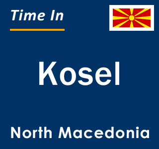 Current local time in Kosel, North Macedonia