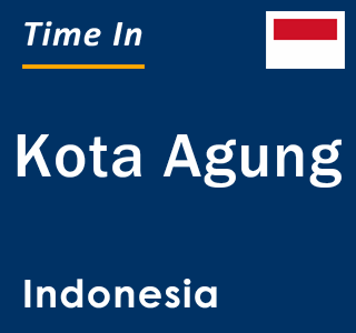 Current local time in Kota Agung, Indonesia