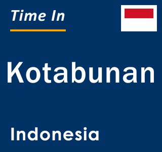 Current local time in Kotabunan, Indonesia