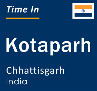 Current local time in Kotaparh, Chhattisgarh, India