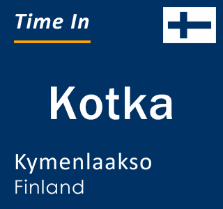 Current local time in Kotka, Kymenlaakso, Finland