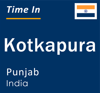 Current local time in Kotkapura, Punjab, India