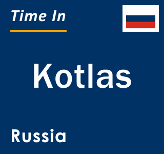 Current local time in Kotlas, Russia