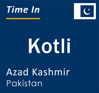 Current local time in Kotli, Azad Kashmir, Pakistan