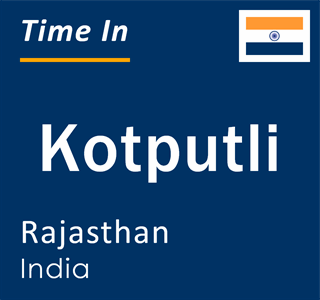 Current time in Kotputli, Rajasthan, India