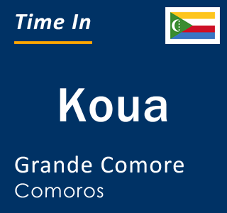 Current local time in Koua, Grande Comore, Comoros