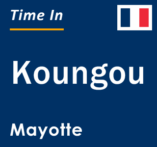 Current local time in Koungou, Mayotte