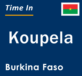 Current local time in Koupela, Burkina Faso