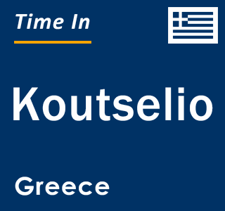 Current local time in Koutselio, Greece