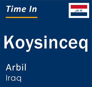 Current local time in Koysinceq, Arbil, Iraq