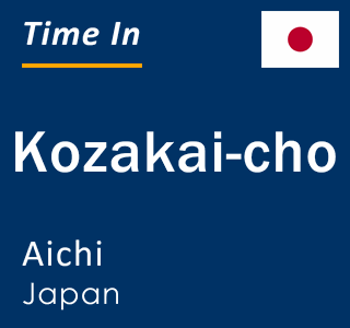 Current local time in Kozakai-cho, Aichi, Japan