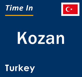 Current local time in Kozan, Turkey