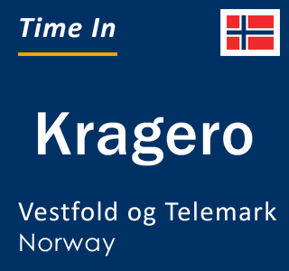 Current local time in Kragero, Vestfold og Telemark, Norway