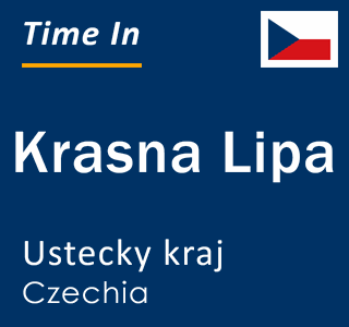 Current local time in Krasna Lipa, Ustecky kraj, Czechia