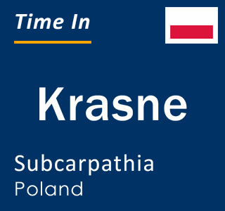 Current local time in Krasne, Subcarpathia, Poland