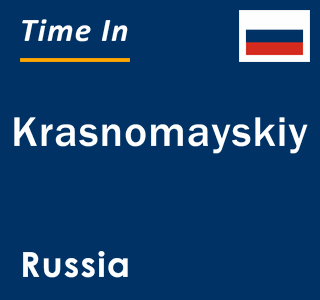 Current local time in Krasnomayskiy, Russia