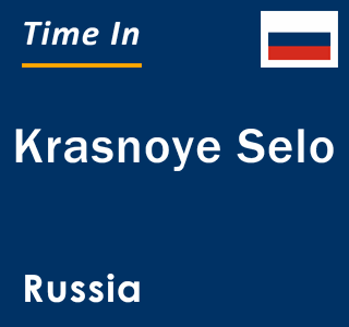 Current Local Time In Krasnoye Selo Russia